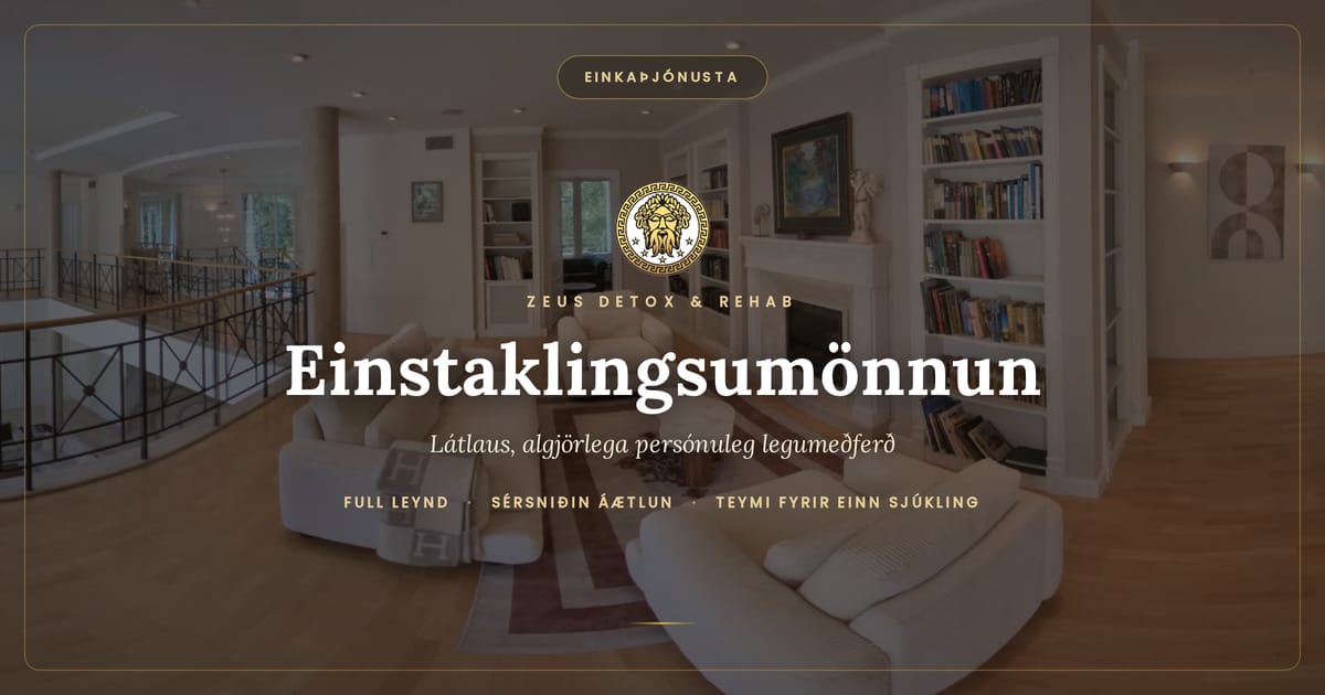 Einstaklingsmeðferð á legudeild fyrir einn sjúkling hjá Zeus Detox and Rehab
