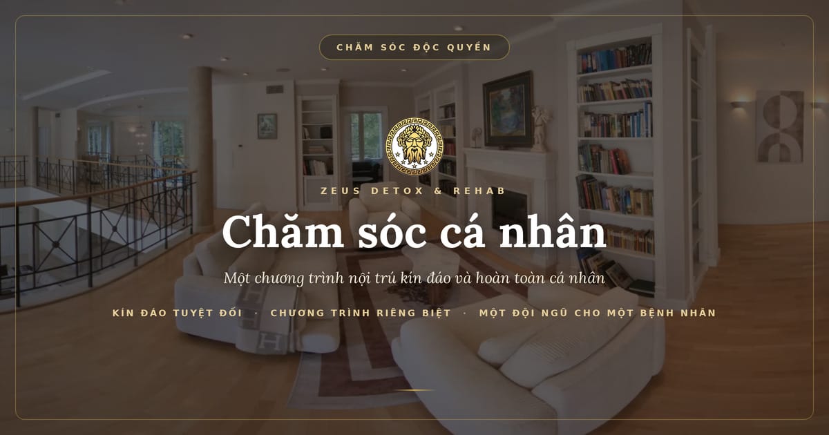 Chăm sóc nội trú cá nhân: trọn căn nhà cho một bệnh nhân duy nhất tại Zeus Detox and Rehab